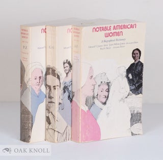 Order Nr. 57562 NOTABLE AMERICAN WOMEN, A BIOGRAPHICAL DICTIONARY. Edward T. James
