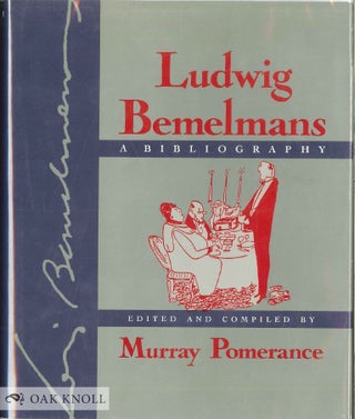 Order Nr. 57971 LUDWIG BEMELMANS, A BIBLIOGRAPHY. Murray Pomerance