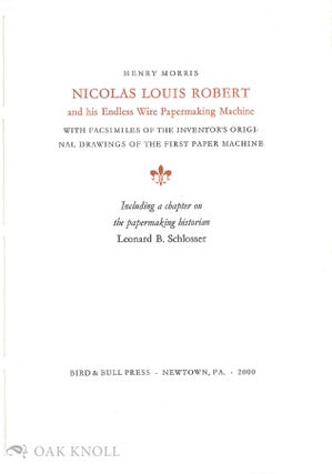 NICOLAS LOUIS ROBERT AND HIS ENDLESS WIRE PAPERMAKING MACHINE