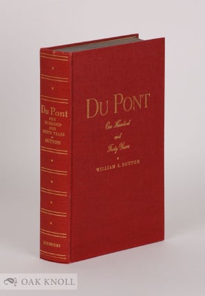 Order Nr. 58438 DU PONT, ONE HUNDRED AND FORTY YEARS. William S. Dutton