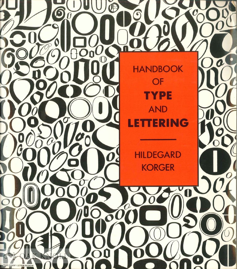 Order Nr. 58651 HANDBOOK OF TYPE AND LETTERING. Hildegard Korger.