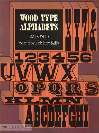 Order Nr. 58687 WOOD TYPE ALPHABETS, 100 FONTS. Rob Roy Kelly