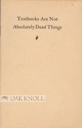 Order Nr. 58702 TEXTBOOKS ARE NOT ABSOLUTELY DEAD THINGS. Frederick Crofts