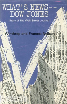 Order Nr. 59034 WHAT'S NEWS - DOW JONES STORY OF THE WALL STREET JOURNAL. Winthrop Neilson