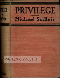 Order Nr. 59658 PRIVILEGE, A NOVEL OF THE TRANSITION. Michael Sadleir