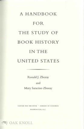 HANDBOOK FOR THE STUDY OF BOOK HISTORY IN THE UNITED STATES.