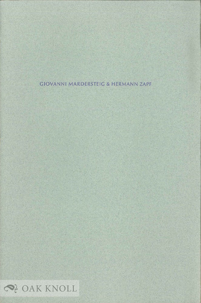 Order Nr. 60025 LAUDATIO FOR HERMANN ZAPF with HERMANN ZAPF. IN MEMORIAM GIOVANNI MARDERSTEIG. Giovanni Mardersteig.