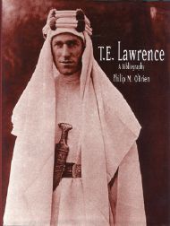 Order Nr. 60130 T.E. LAWRENCE: A BIBLIOGRAPHY. Philip M. O'Brien