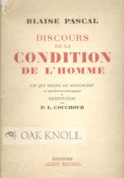 Order Nr. 60329 DISCOURS DE LA CONDITION DE L'HOMME. CE QUI RESTE DU MANUSCRIT. Blaise Pascal.
