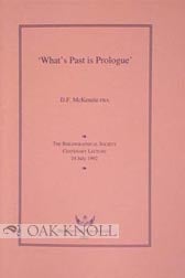 Order Nr. 60368 WHAT'S PAST IS PROLOGUE: THE BIBLIOGRAPHICAL SOCIETY. D. F. McKenzie