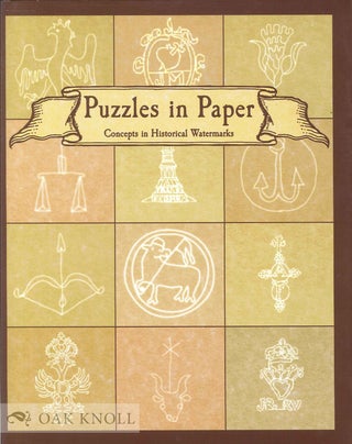 Order Nr. 60421 PUZZLES IN PAPER: CONCEPTS IN HISTORICAL WATERMARKS. Daniel Mosser, Michael...