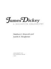 Order Nr. 60458 JAMES DICKEY, A DESCRIPTIVE BIBLIOGRAPHY. Matthew J. Bruccoli, Judith S. Baughman