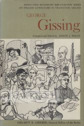 Order Nr. 60585 GEORGE GISSING, AN ANNOTATED BIBLIOGRAPHY OF WRITINGS ABOUT HIM. Joseph J. Wolff
