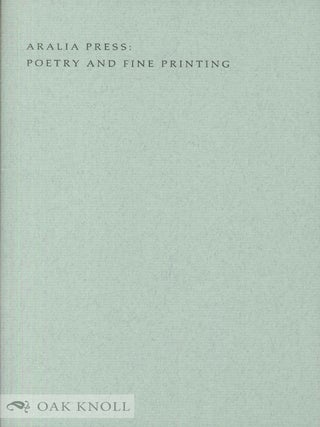 ARALIA PRESS: POETRY AND FINE PRINTING. David Mason.