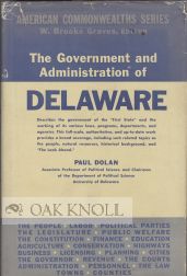 THE GOVERNMENT AND ADMINISTRATION OF DELAWARE. Paul Dolan.