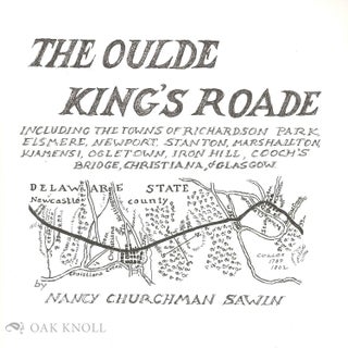 Order Nr. 60899 THE OULDE KING'S ROADE, INCLUDING THE TOWNS OF RICHARDSON PARK, ELSMERE, NEWPORT,...