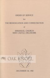 Order Nr. 60900 ORDER OF SERVICE FOR THE REDEDICATION AND CONSECRATION OF IMMANUEL CHURCH, NEW CASTLE, DELAWARE.