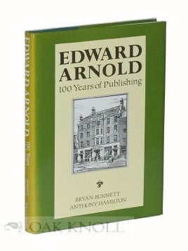 Order Nr. 60968 EDWARD ARNOLD, 100 YEARS OF PUBLISHING. Bryan Bennett