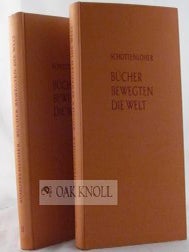 Order Nr. 61075 BUCHER BEWEGTEN DIE WELT, EINE KULTURGESCHICHTE DES BUCHES. Karl Schottenloher