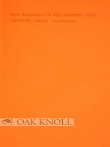 Order Nr. 61090 THE HERITAGE OF THE GRAPHIC ARTS LECTURE SERIES: A COMPLETE LISTING. John...