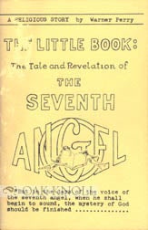 Order Nr. 61280 THE LITTLE BOOK: THE TALE AND REVELATION OF THE SEVENTH ANGEL. Warner Perry