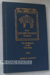 Order Nr. 61286 THE GOLDEN FLEECE TAVERN, THE BIRTHPLACE OF THE FIRST STATE. James B. Jackson.