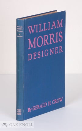 Order Nr. 61346 WILLIAM MORRIS, DESIGNER. Gerald H. Crow