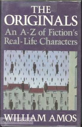 Order Nr. 61579 THE ORIGINALS, AN A-Z OF FICITON'S REAL-LIFE CHARACTERS. William Amos
