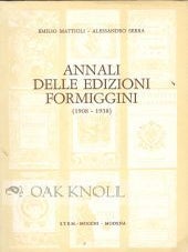 Order Nr. 61740 ANNALI DELLE EDIZIONI FORMIGGINI (1908-1938). Emilio Mattioli, Alessandro Serra