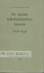 Order Nr. 61911 DE DANSKE FOLKEBIBLIOTEKERS HISTORIE.1876-1940. H. Hvenegaard Lassen