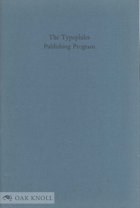 THE TYPOPHILES PUBLISHING PROGRAM