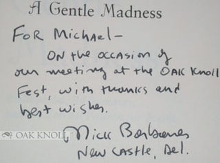 A GENTLE MADNESS: BIBLIOPHILES, BIBLIOMANES, AND THE ETERNAL PASSION FOR BOOKS.