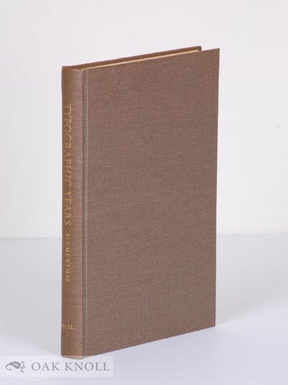 Order Nr. 62288 TYPOGRAPHIC YEARS, A PRINTER'S JOURNEY THROUGH A HALF-CENTURY. 1925-1975. Joseph...