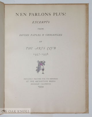 N'EN PARLONS PLUS!, EXCERPTS FROM DIVERS PAPERS & CHRONICLES OF THE ARTS CLUB, 1937-1938.