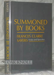 Order Nr. 62361 SUMMONED BY BOOKS, ESSAYS AND SPEECHES BY FRANCES CLARKE SAYERS. Frances Clarke...