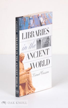Order Nr. 62576 LIBRARIES IN THE ANCIENT WORLD. Lionel Casson