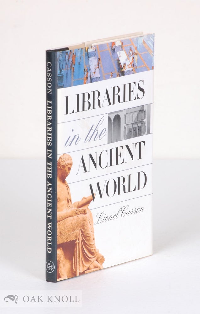 Order Nr. 62576 LIBRARIES IN THE ANCIENT WORLD. Lionel Casson.