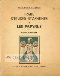 Order Nr. 62596 TRAITÉ D'ÉTUDES BYZANTINES. II. LES PAPYRUS. André Bataille