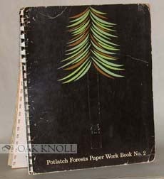Order Nr. 62680 POTLATCH FORESTS PAPER WORK BOOK, ILLUSTRATING THE COMPARATIVE PRESS PERFORMANCE...