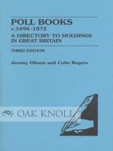 Order Nr. 62869 POLL BOOKS c.1696-1872, A DIRECTORY TO HOLDINGS IN GREAT BRITAIN. Jeremy Gibson