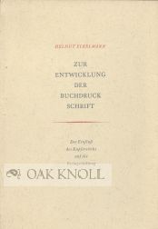ZUR ENTWICKLUNG DER BUCHDRUCK SCHRIFT. Helmut Eckelmann.