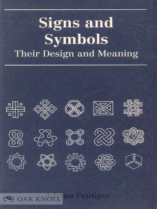 SIGNS AND SYMBOLS: THEIR DESIGN AND MEANING. Adrian Frutiger.