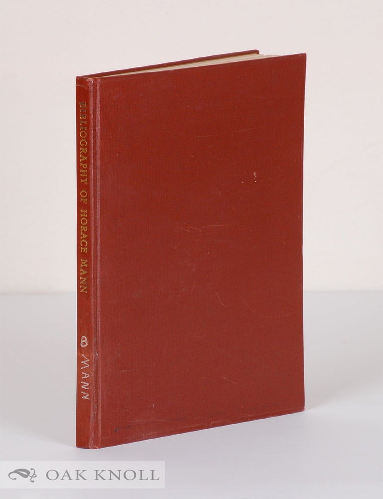 Order Nr. 63270 SELECTIVE AND CRITICAL BIBLIOGRAPHY OF HORACE MANN. Bert J. Loewenberg.
