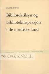Order Nr. 63327 BIBLIOTEKTILSYN OG BIBLIOTEKKINSPEKSJON I DE NORDISKE LAND. Magne Hauge