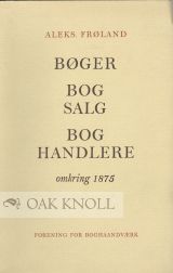 Order Nr. 63347 BØGER, BOG SALG, BOG HANDLERE OMKRING 1875. Aleks Frøland