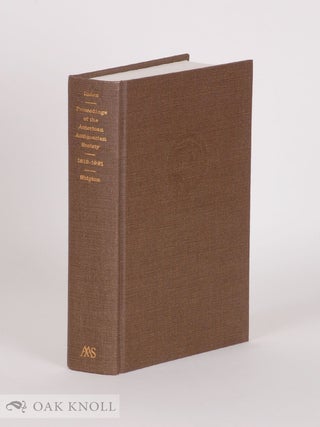 Order Nr. 63366 INDEX TO THE PROCEEDINGS OF THE AMERICAN ANTIQUARIAN SOCIETY 1812-1961. Clifford...