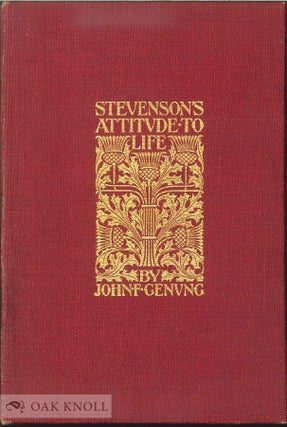 Order Nr. 63387 STEVENSON'S ATTITUDE TO LIFE: WITH READINGS FROM HIS ESSAYS AND LETTERS. John...