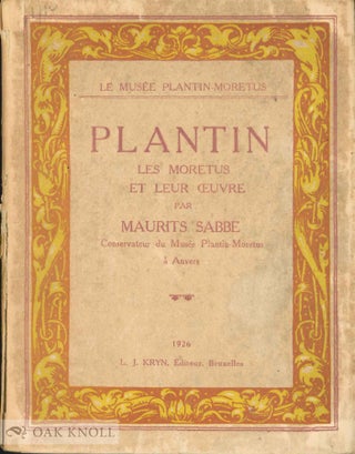 Order Nr. 63448 PLANTIN, LES MORETUS ET LEUR OEUVRE. Maurits Sabbe