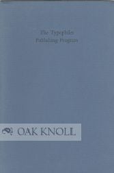 THE TYPOPHILES PUBLISHING PROGRAM