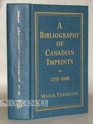 Order Nr. 63786 BIBLIOGRAPHY OF CANADIAN IMPRINTS, 1751-1800. Marie Tremaine